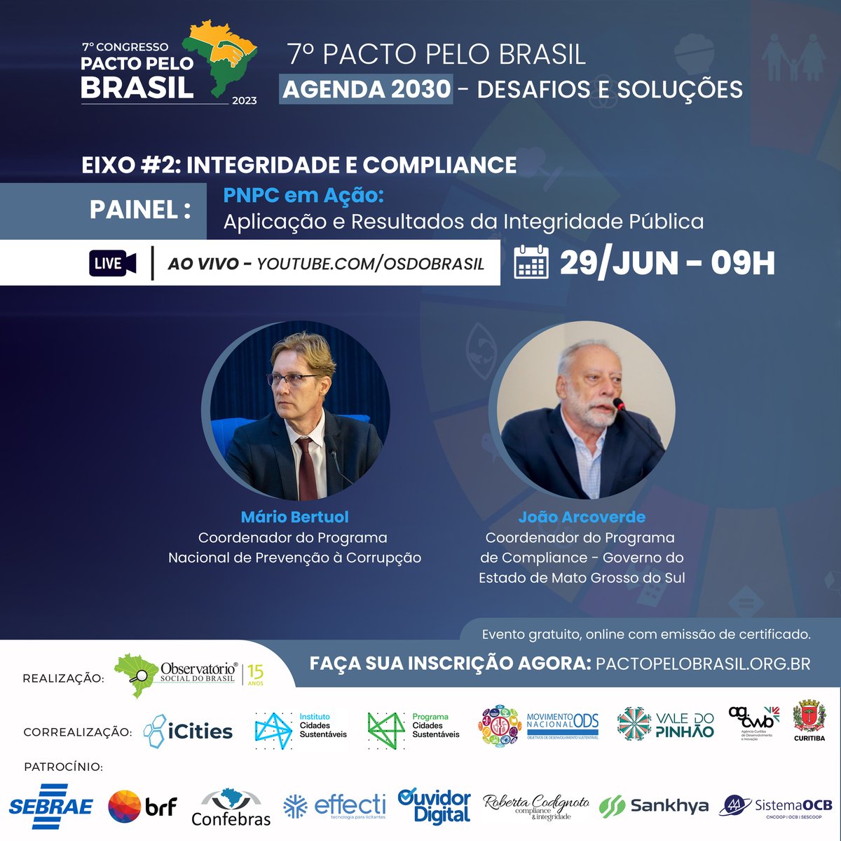 osbrasil's tweet photo. 7º Congresso Pacto Pelo Brasil
Eixo 2 – Integridade e Compliance
OnLine 27, 28 e 29 de Junho – Youtube @OSdoBrasil

Dia: 29/06    
Hora: 09h

PAINEL:
PNPC em Ação: Aplicação e Resultados da Integridade Pública  

EVENTO GRATUITO - SAIBA MAIS:
https://t.co/UngZbunr96 https://t.co/bo8IWyHXjQ