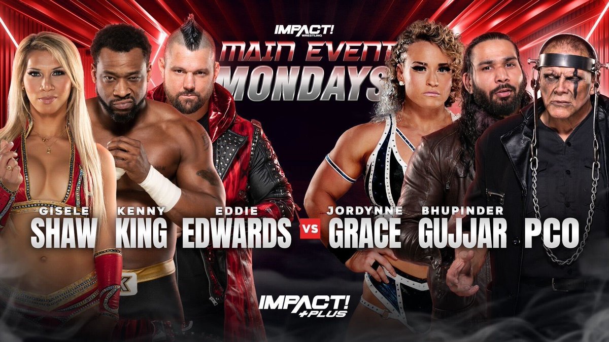 .@GiseleShaw08, @KennyKingPb2 and @TheEddieEdwards face @JordynneGrace, @bhupindergujj4r and @PCOisNotHuman on a brand new #MainEventMondays available NOW on IMPACT Plus! WATCH: impactwrestling.com/channel/main-e…