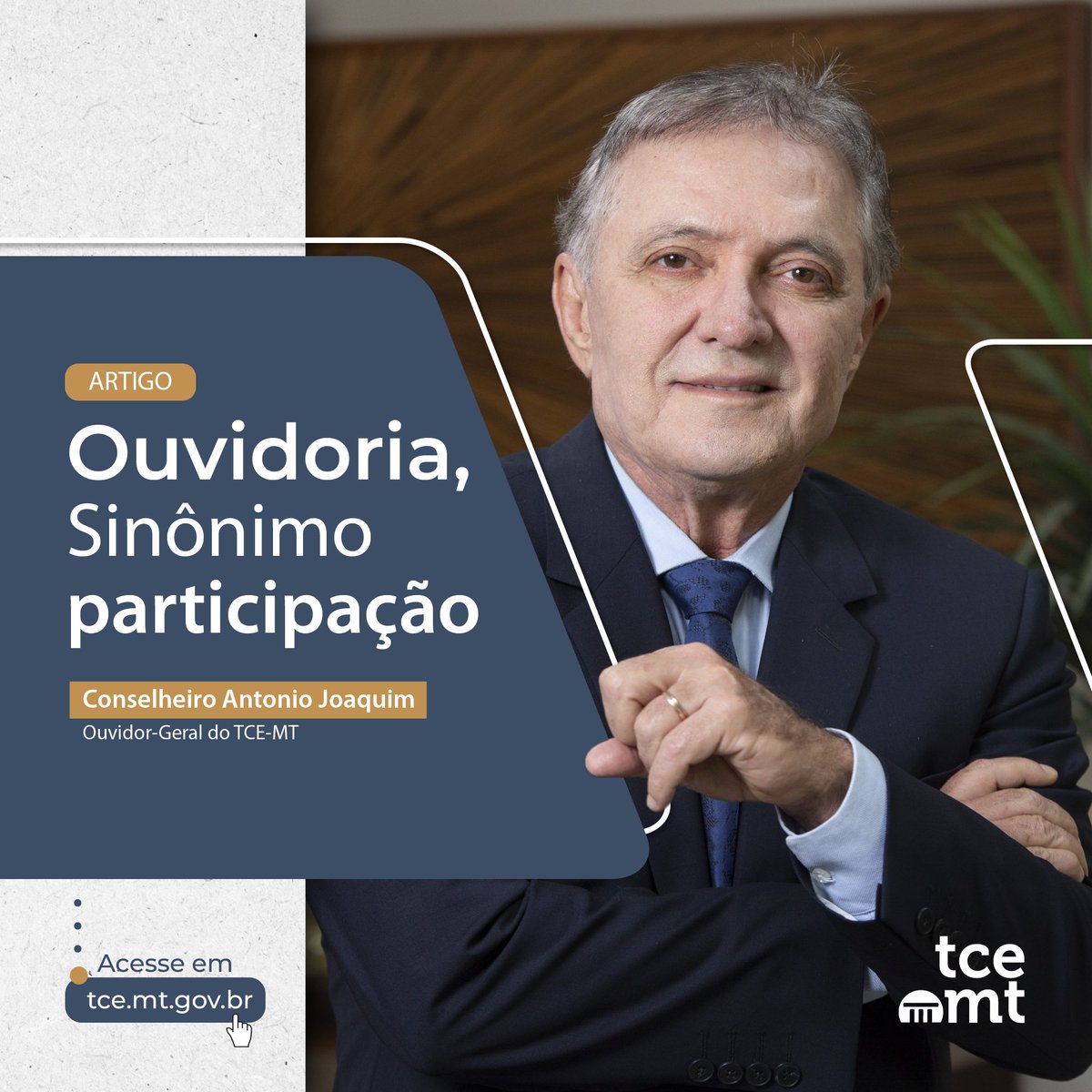 Artigo: Ouvidoria, sinônimo participação: tce.mt.gov.br/artigos/ouvido…