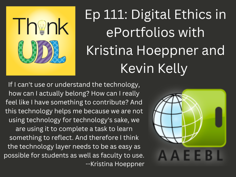 ThinkUDL's tweet photo. Episode 111: Digital Ethics in ePortfolios with Kristina Hoeppner @anitsirk & Kevin Kelly @KevinKelly0 is now available at: https://t.co/HzFIueQpmK or wherever you listen to your podcasts! @UDLHE #UDLHE @LillianNave https://t.co/dzJZcYQMXP