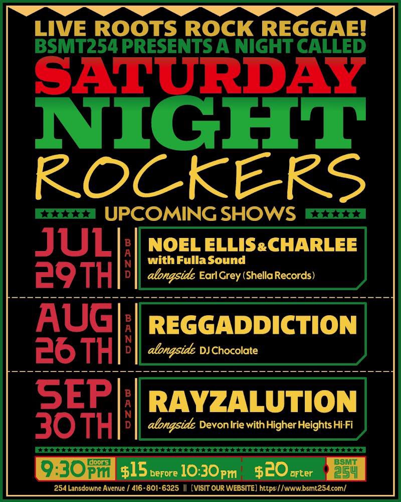 #SaturdayNightRockers next three months line-up is out with live  #reggae acts #NoelEllis & #Charlee backed by @FullaSound1, @Reggaddiction & @Rayzalution at #BSMT254 #Toronto