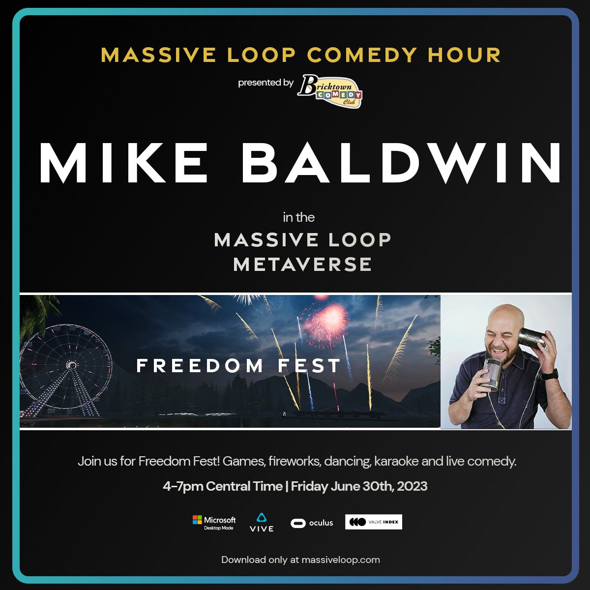 massiveloopvr's tweet photo. Just announced: @mikebaldwin from @BricktownComedy will be performing LIVE at Freedom Fest! This Friday, 4-7pm CT. 

Freedom Fest is our virtual 4th of July party! Shoot fireworks, dance, sing karaoke and more! Available on PCVR &amp; desktop.

Download at https://t.co/6oDPeyExFX https://t.co/BqxfAmfU4d