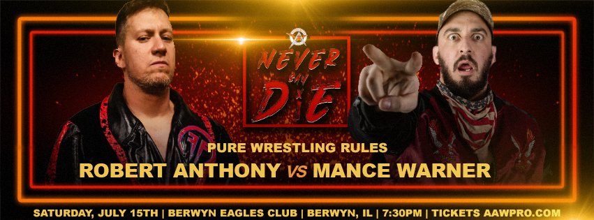 ***BREAKING***

***Please Share***

Just signed for Never Say Die

Pure Wrestling Rules
@Egos1313 vs. @ManceWarner 

July 15th
Berwyn Eagles Club
Berwyn, IL

Tickets aawpro.ticketleap.com
LIVE on @HighspotsWN  highspots.tv

#WWERaw #AAW #Chicago #ProWrestling #AEW