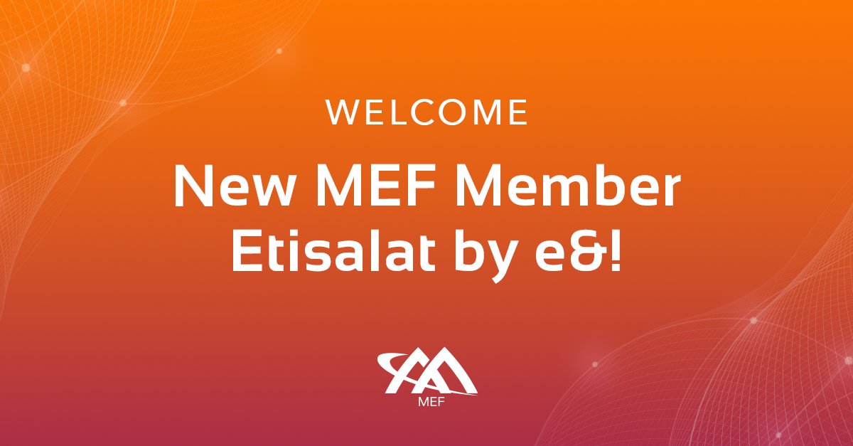 MEF_Forum's tweet photo. 🎉 Please welcome @etisalatUAE as a new member of the #MEF community! Etisalat by e&amp; has joined MEF to leverage MEF 3.0 #certifications and to participate in the MEF #NaaS initiative.

➡️ Learn more about joining MEF: https://t.co/LmJAuV2ESM https://t.co/zcZP749yNA