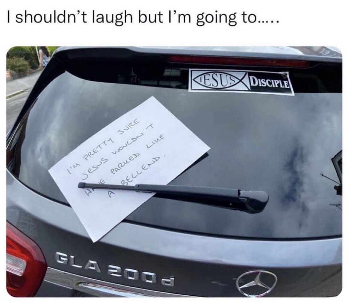 Jesus never drove, so had he been asked to park a car, he probably wouldn’t have been very good at it. 🤷🏼‍♂️