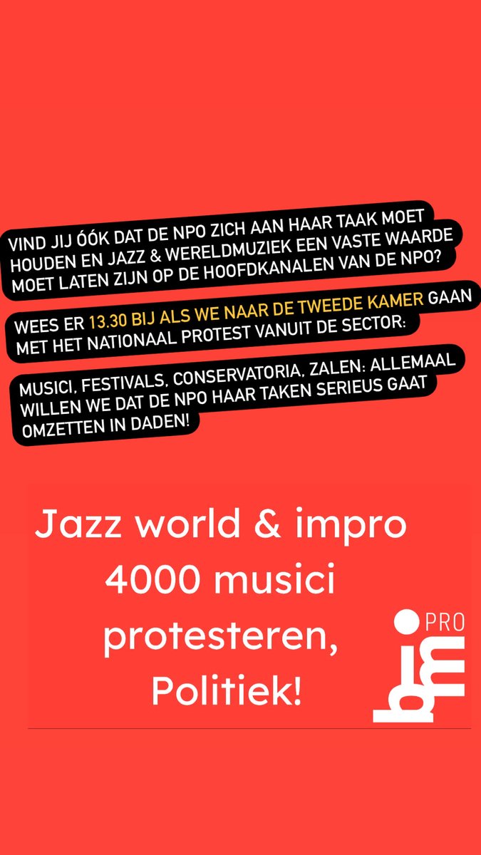 Vind jij óók dat de NPO zich aan haar taak moet houden en Jazz &amp; Wereldmuziek een vaste waarde moet laten zijn op de hoofdkanalen van de NPO? Wees er 13.30 bij als we naar de tweede kamer gaan met het nationaal protest vanuit de sector: musici, festivals...