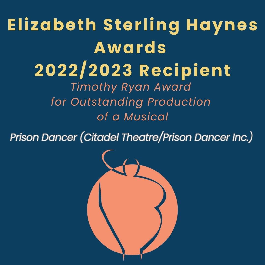 Timothy Ryan Award for Outstanding Production of a Musical
Prison Dancer @citadeltheatre @prisondancer 
#YegTheatre #TheatreProm #Sterlings2023