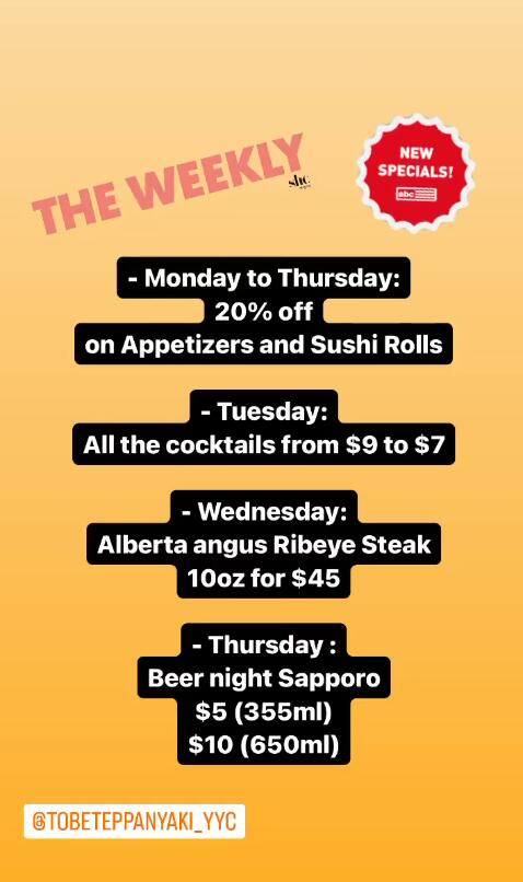 We have some exciting weekly specials lined up just for you at Tobe Teppanyaki Lounge! 
#CalgaryRestaurants #Calgary #YYC #Alberta #ExploreCalgary #CalgaryExplorer #CalgaryLife #YYCFoodies #YYCFoods #YYCEats #YYCfood #YYCfoodie #YYClocal #Teppanyaki #YYCRestaurant  #CalgaryEats