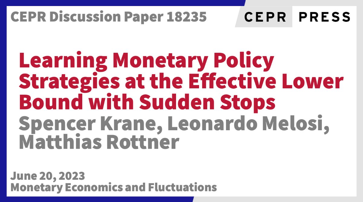 New CEPR Discussion Paper - DP18235 Learning Monetary Policy Strategies at the Effective Lower Bound with Sudden Stops Spencer Krane @ChicagoFed Leonardo Melosi @LeonardoMelosi @ChicagoFed Matthias Rottner @MatthiasRottner @bundesbank ow.ly/AFoC50OX5eC #CEPR_MEF