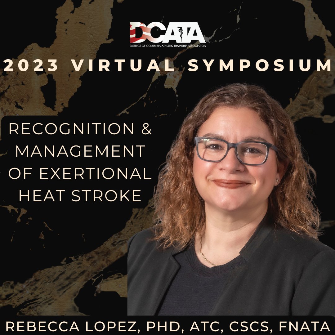 🚨 Join us for our 2023 DCATA Virtual Symposium which begins TODAY 🚨

Our #VDCATA2023 #SpeakerSpotlight for today is Rebecca Lopez, PhD, ATC, CSCS, FNATA she will be presenting on 'Recognition & Management of Exertional Heat Stroke'.

Register & begin @ bit.ly/VDCATA2023