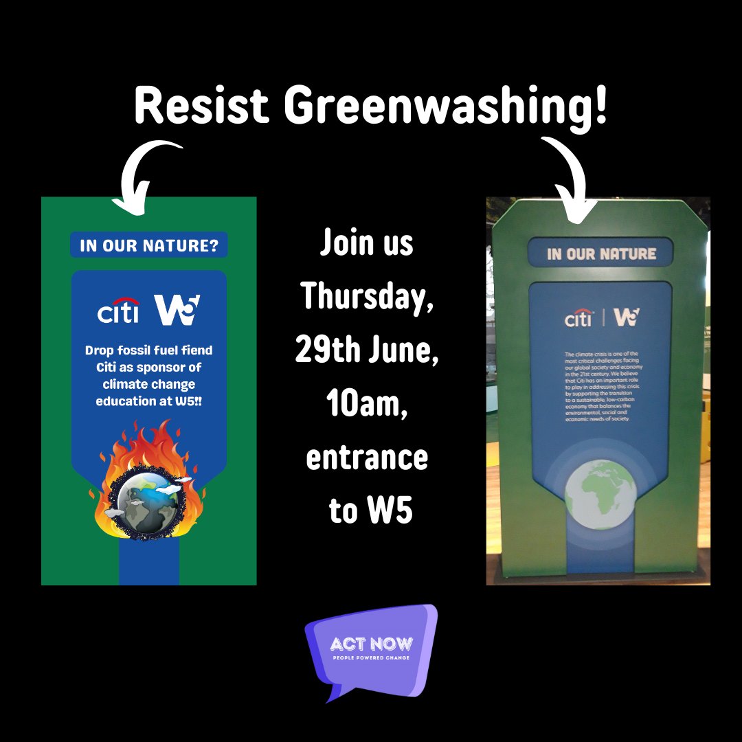 **ACTION** 📢
Resist #greenwashing ‼️ 
Tell <a href="/W5Belfast/">W5</a> to drop #FossilFuels fiend <a href="/Citi/">Citi</a> as sponsor of #climate change #education 🌍
🕰️Thursday, 29th June, 10am @ entrance to W5
Join us in demanding that our children's educational spaces remain free from fossil fuel greenwashing!