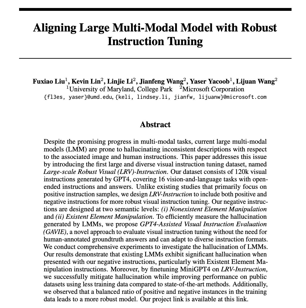 _akhaliq's tweet photo. Aligning Large Multi-Modal Model with Robust Instruction Tuning

paper page: https://t.co/nA0MjAb4B9

Despite the promising progress in multi-modal tasks, current large multi-modal models (LMM) are prone to hallucinating inconsistent descriptions with respect to the associated image and human instructions. This paper addresses this issue by introducing the first large and diverse visual instruction tuning dataset, named Large-scale Robust Visual (LRV)-Instruction. Our dataset consists of 120k visual instructions generated by GPT4, covering 16 vision-and-language tasks with open-ended instructions and answers. Unlike existing studies that primarily focus on positive instruction samples, we design LRV-Instruction to include both positive and negative instructions for more robust visual instruction tuning. Our negative instructions are designed at two semantic levels: (i) Nonexistent Element Manipulation and (ii) Existent Element Manipulation. To efficiently measure the hallucination generated by LMMs, we propose GPT4-Assisted Visual Instruction Evaluation (GAVIE), a novel approach to evaluate visual instruction tuning without the need for human-annotated groundtruth answers and can adapt to diverse instruction formats. We conduct comprehensive experiments to investigate the hallucination of LMMs. Our results demonstrate that existing LMMs exhibit significant hallucination when presented with our negative instructions, particularly with Existent Element Manipulation instructions. Moreover, by finetuning MiniGPT4 on LRV-Instruction, we successfully mitigate hallucination while improving performance on public datasets using less training data compared to state-of-the-art methods. Additionally, we observed that a balanced ratio of positive and negative instances in the training data leads to a more robust model.