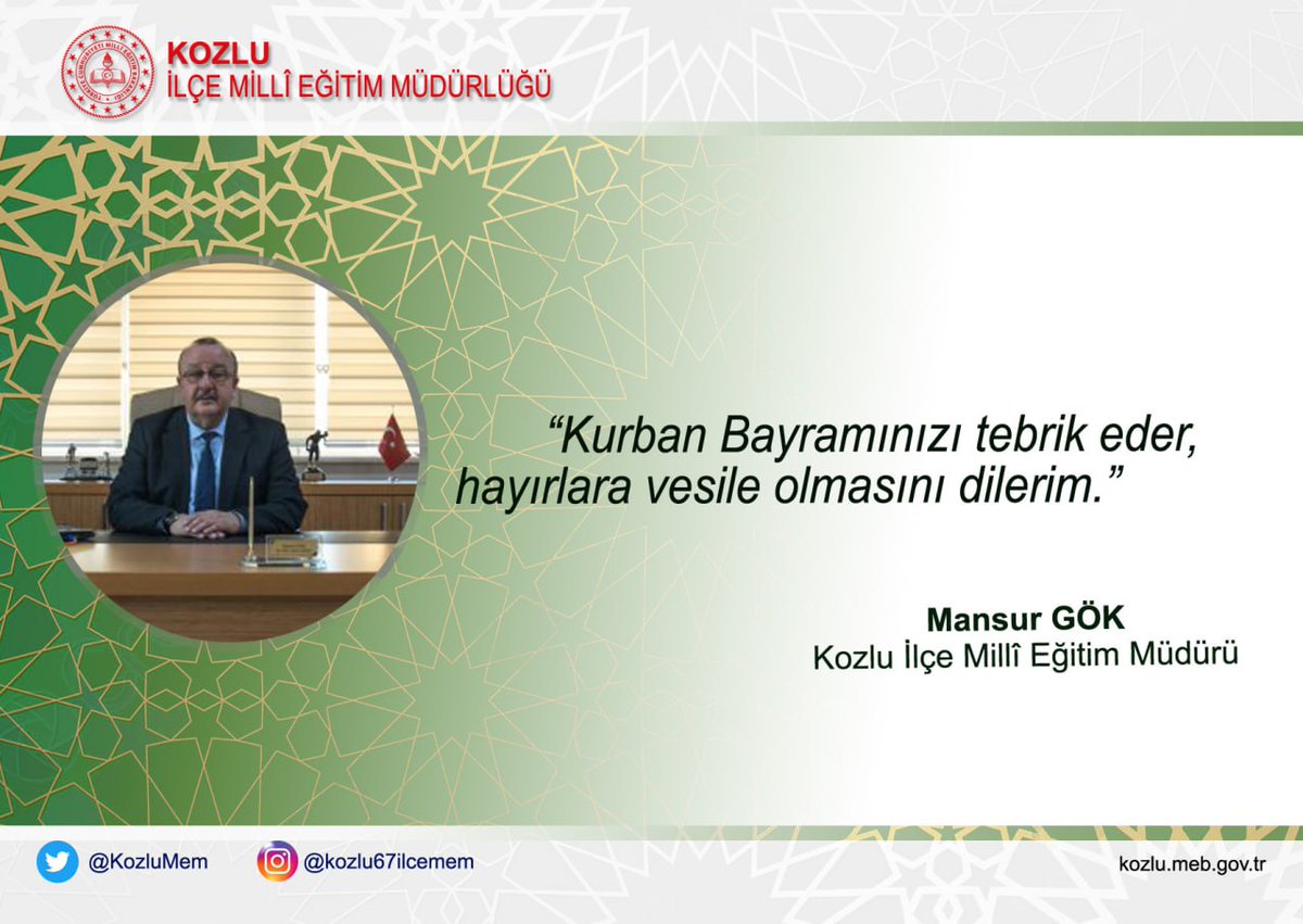 Kozlu İlçe Millî Eğitim Müdürümüz Sayın Mansur GÖK Kurban Bayramı dolayısıyla bir tebrik mesajı yayınladı. @tcmeb @Yusuf__Tekin @zuleyhaaldogan @mansur_gok @GirginBa @SColakbay