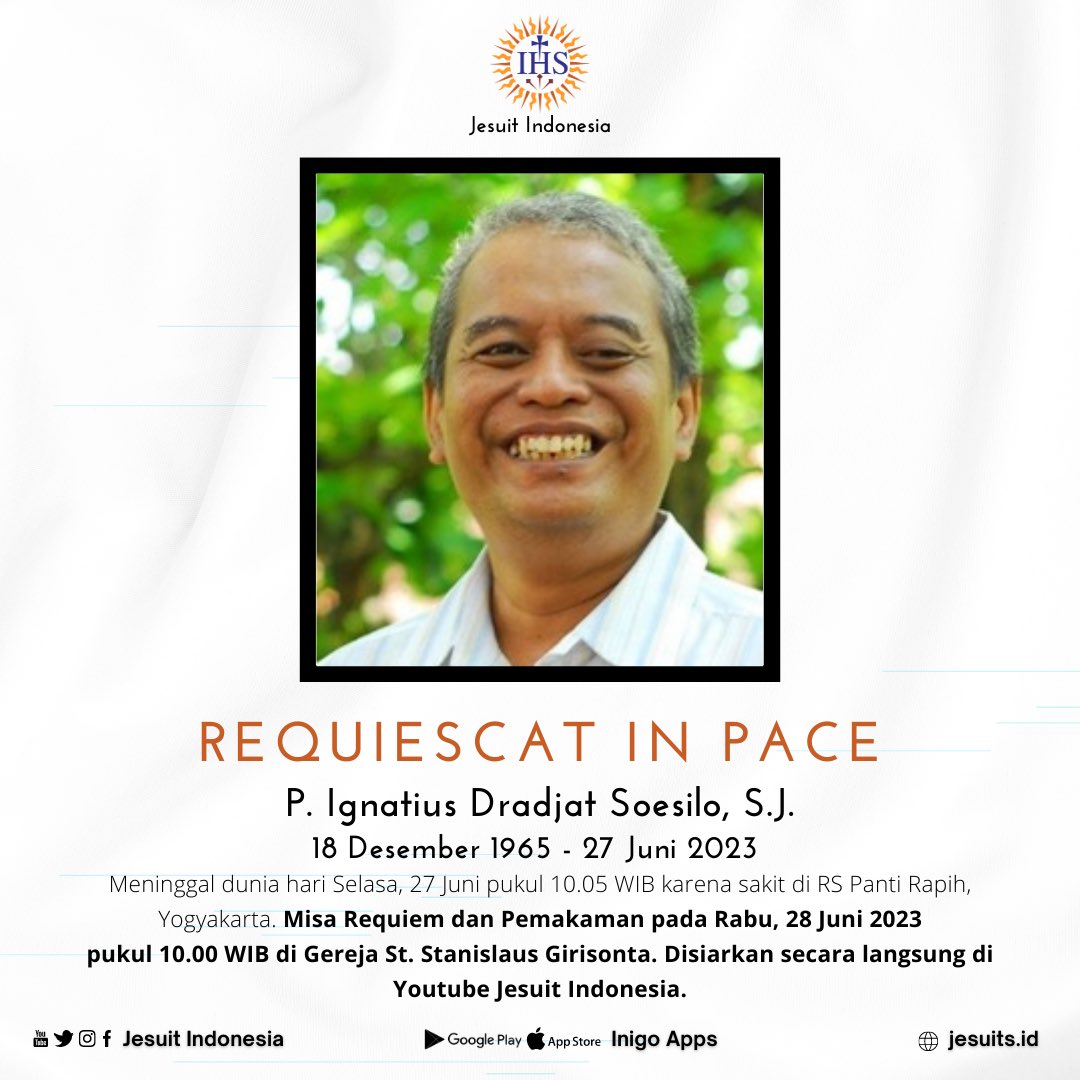 Pater Ignatius Dradjat Soesilo, S.J.
18 Desember 1965 - 27 Juni 2023 

Meninggal dunia hari Selasa, 27 Juni pukul 10.05 WIB karena sakit di RS Panti Rapih, Yogyakarta.