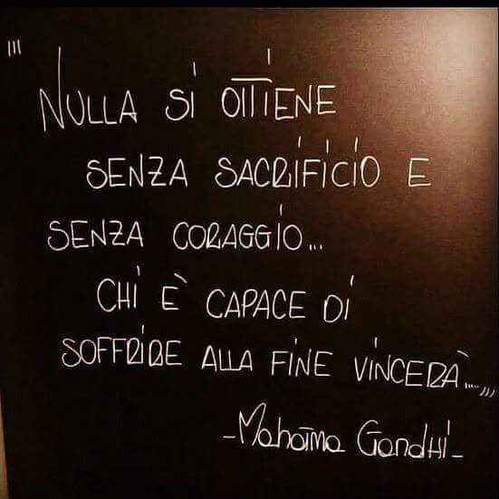 #BuongiornoATutti #buongiorno #citas #cita #sacrificio #coraggio #vincero #frases #Gandhi #mahatmagandhi #citadehoy #Pensamiento #pensamientos #martesdefrases