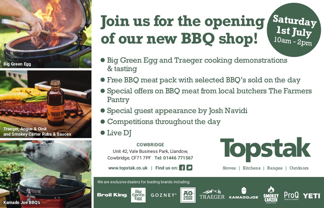 Join us for the grand opening of our brand new BBQ shop at our Cowbridge showroom!
We would love for you to join us to celebrate the occasion on Saturday July 1st, between 10am and 2pm.