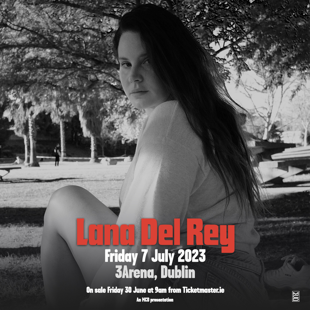 Ticketmaster Ireland on Twitter "Lana Del Rey has just revealed three more surprise dates