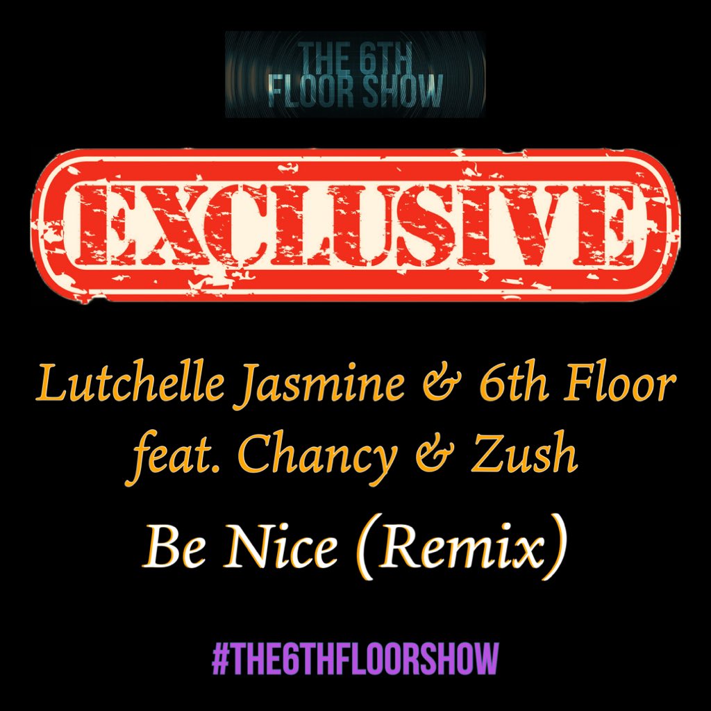 The #Exclusive for #Episode194 is... 

<a href="/LUTCHELLE/">Lutchelle Jasmine🌸</a> &amp; <a href="/6thfloorcoxy/">6th Floor</a> feat. Chancy &amp; <a href="/itszush/">Zush aka Guyver</a> - #BeNice #Remix 

open.spotify.com/track/3riiLhaU…

#The6thFloorShow