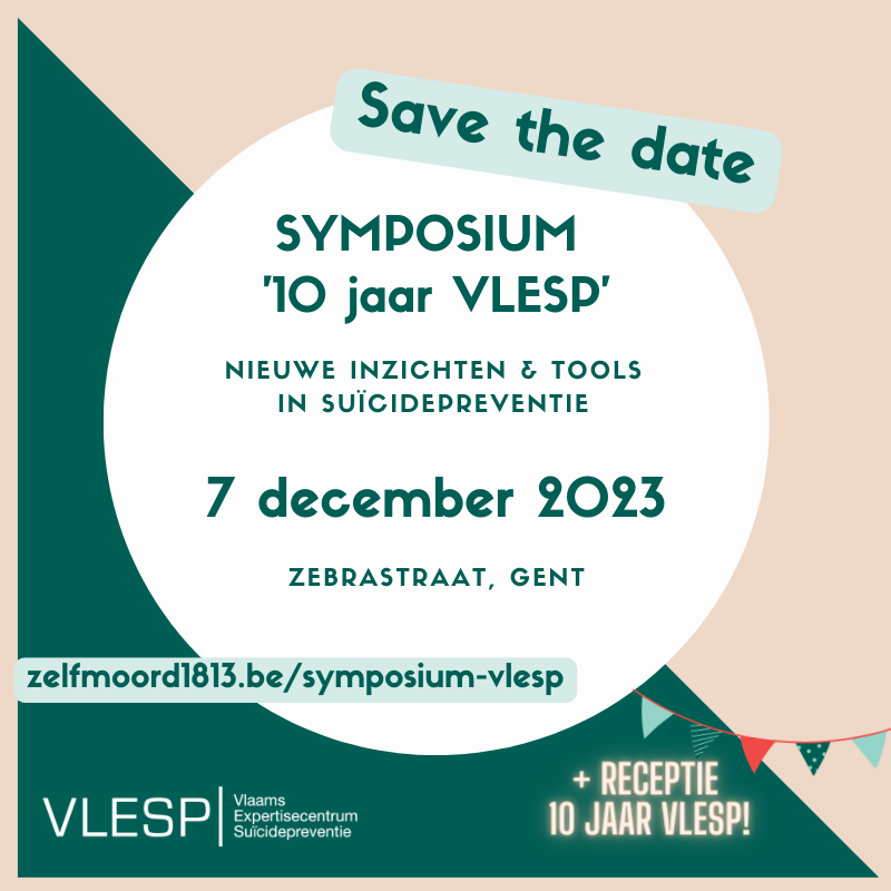 Op 7 december vieren we 10 jaar VLESP en lanceren we nieuwe adviezen voor #suïcidepreventie bij kinderen en jongeren en bij personen met autisme. Ben je er graag bij? Meer info &amp; inschrijven: zelfmoord1813.be/symposium-vlesp