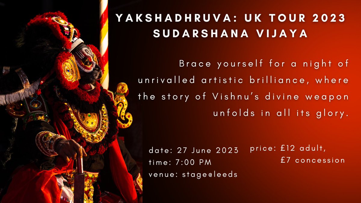 Prepare yourself for an extraordinary evening of awe-inspiring performances as we present “Sudarshana Vijaya” at the Yakshadhruva Patla Foundation. Book now: stage.leeds.ac.uk/events/sudarsh…