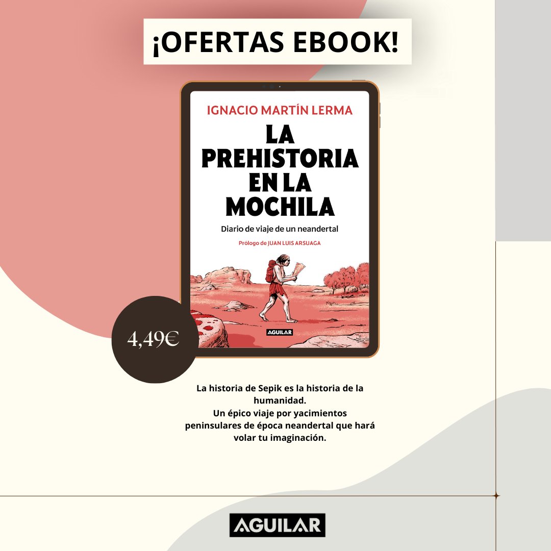 AguilarLibros's tweet photo. #OFERTA #eBook 👉 ¡Ya podéis conseguir el ebook de «La prehistoria en la mochila», de @I_MartinLerma, a mitad de precio! 🙌 

¡Solo hasta fin de mes!
#Promo 📲 https://t.co/WWVVLbrCba https://t.co/tTqICsjZFK
