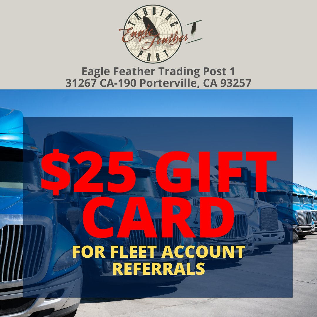 Eagle Feather Trading Post is now offering a $25 Gift Card Referral Bonus! Have a Fleet Account with us? Simply recommend another company to create an account with us, and receive your reward!

#EagleFeatherTradingPost
#Porterville
#EagleFeather
#TradingPost
#Fleet
#Referral
