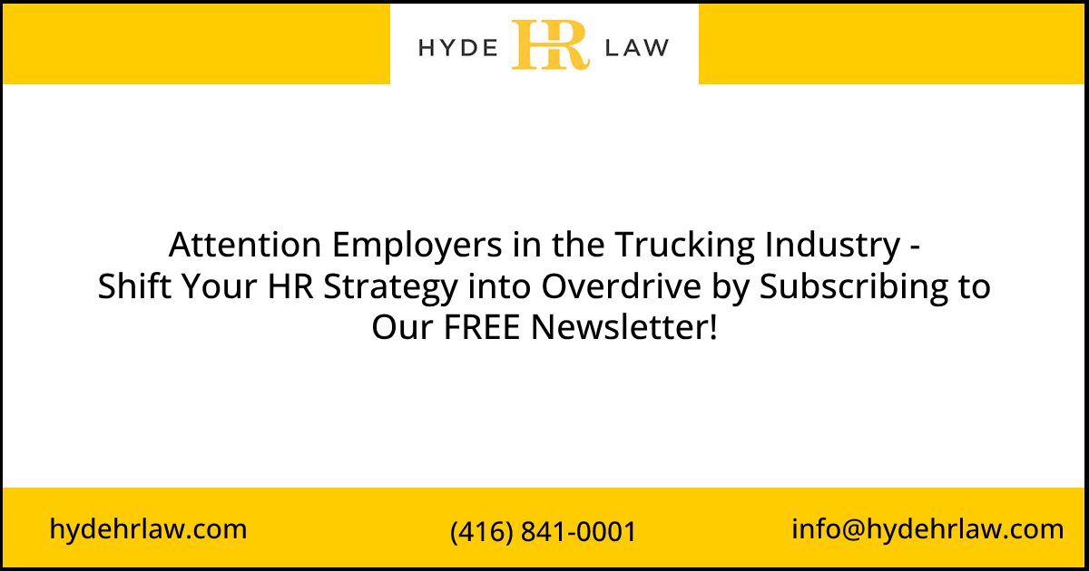 Rev up your #HR strategy in the #trucking & #transportation industry w/ Hyde HR Law's free newsletter! Expert tips & practical HR solutions. Subscribe now: eepurl.com/gkAO3L

#EmploymentLaw #HRStrategy #Compliance #HRNews #TorontoLawyer