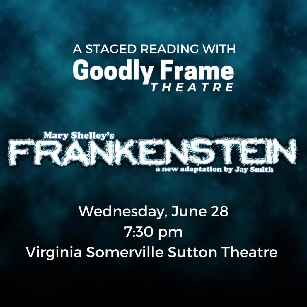 Goodly_Frame's tweet image. 1 more day until FRANKENSTEIN: A Staged Reading comes to life at Well•Spring's Virginia Somerville Sutton Theatre! ⚡️

We hope you'll join us for a post-reading talkback, as your insights will be invaluable to our preparation for the full production coming this October.