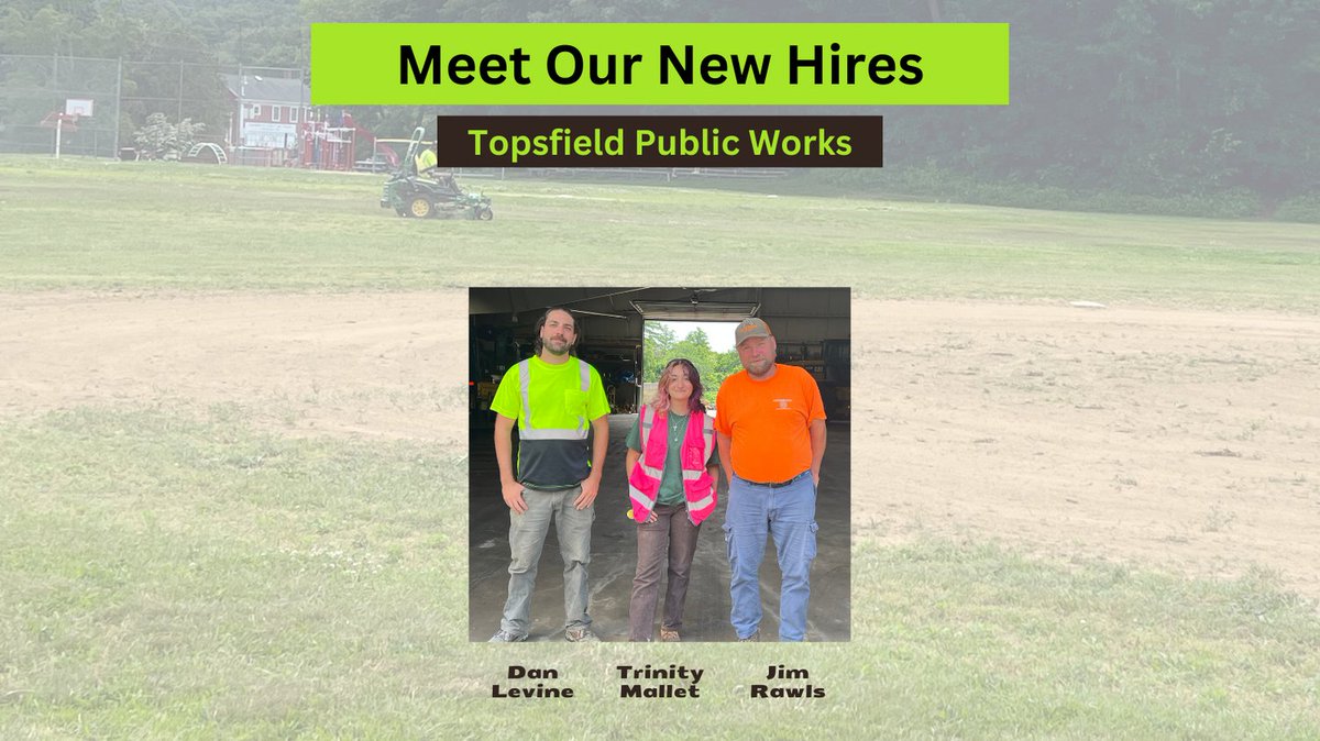 townoftopsfield's tweet photo. The Topsfield Public Works department has some new faces. Please welcome to the team: Dan Levine, Trinity Mallet and Jim Rawls. You will be seeing them all around Topsfield hard at work.
#townoftopsfield #topsfieldma #topsfieldpw https://t.co/bXERgQr106