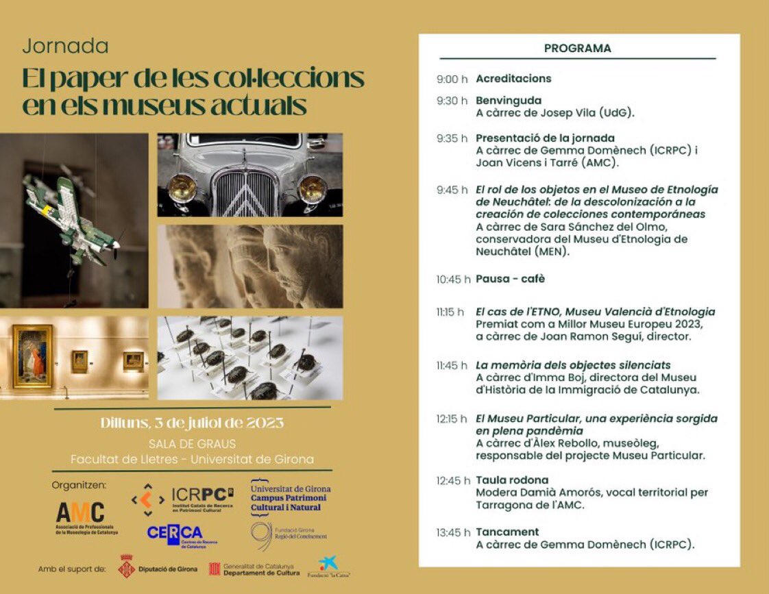 Jornada “El paper de les col·leccions en els museus actuals” organitzada per l’Associació de Professionals de Museologia de Catalunya (AMC), l’Institut Català de Recerca de Patrimoni Cultural  i el Campus de Patrimoni Natural i Cultural de la Universitat de Girona. <a href="/iCERCA/">Centres CERCA</a>