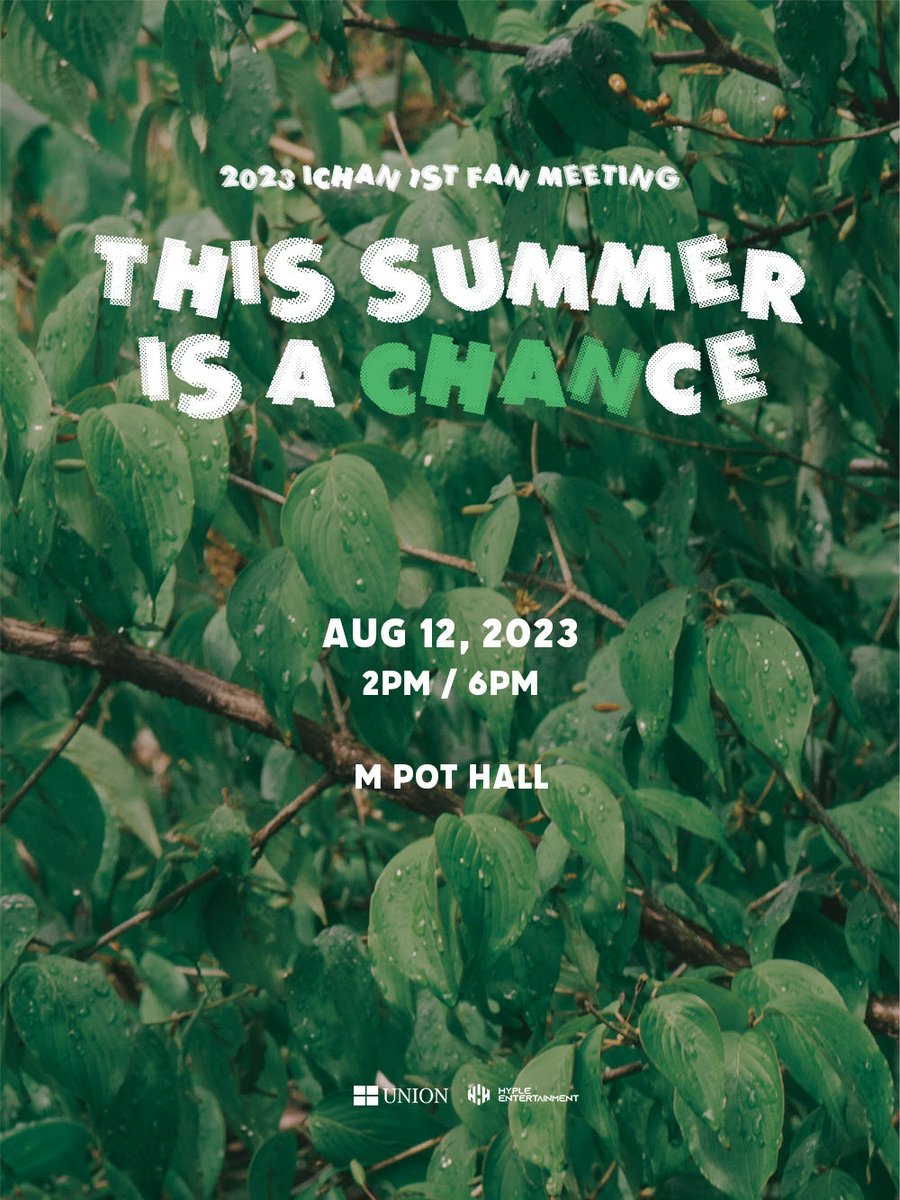 2023 정이찬 팬미팅
<THIS SUMMER IS A CHANCE>

- 일시 : 2023. 8. 12 (토) 14:00, 18:00
- 장소 : 엠팟홀

우와아앙아아아앗!!!!!! 대박!!!! 🥺🥺
많이 많이 와주세요,,😍

#정이찬 #ichan #팬미팅 #FanMeeting #ThisSummerIsAChance
#엠팟홀 #MPOTHALL #이번여름은기회