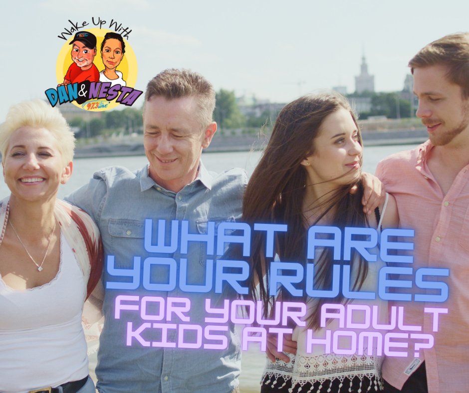 If you have adult kids living at home, do you have rules for them and what are they?

📻 Wake Up with Dan &amp; Nesta
☎️ 506-693-9797
🗓 Monday-Friday
⏰ 6-10am