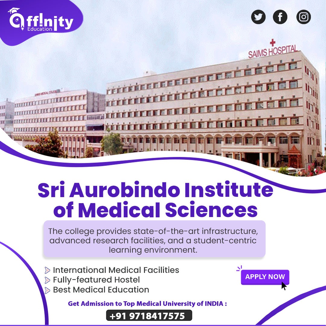 Sri Aurobindo Institute of Medical Sciences: Advancing medical education and research to serve society with compassionate care and innovation.🤝

#TeachingHospital #HandsOnExperience #ExperiencedProfessors #StudentLife #PracticalLearning #HostelFacilities #ResearchCenter