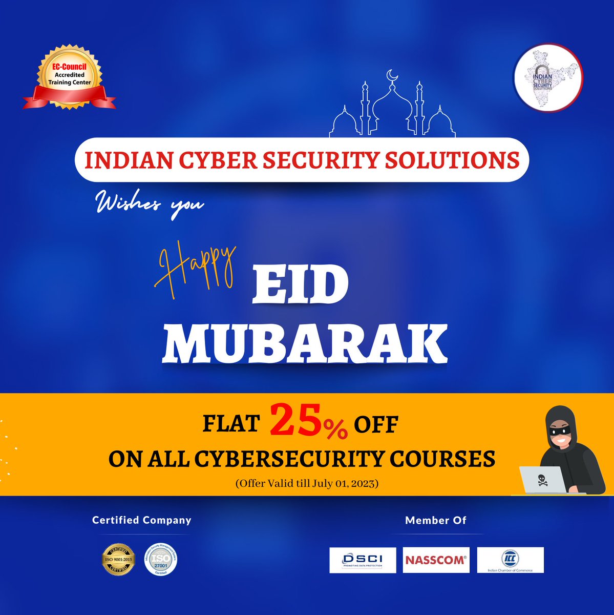 🌙 ICSS Wishes You a Joyous Eid Mubarak! 🎉
Enjoy a remarkable 25% off on all our cutting-edge cybersecurity courses.

Call us at +91-9831318312 
Email: info@indiancybersecuritysolutions.com

#EidSale #CybersecurityCourses #SkillsUpgrade #DigitalSecurity #EidMubarak