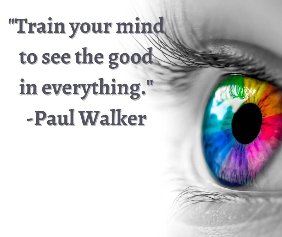 'Train your mind to see the good in everything.' - Paul Walker #seethegood #bethegood #changetheworld #acceptance #love #qotd