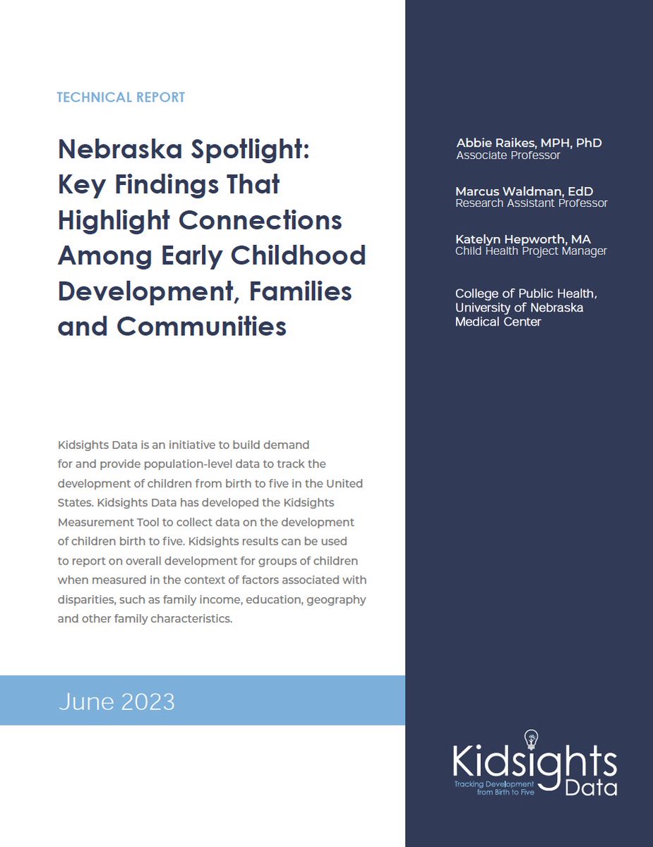 Check out our new report- a first look into findings on child development that generalizes to the population of Nebraskan children under 5 from #kidsightsdata, the first population-level measure of birth to five in the United States. unmc.edu/publichealth/k…