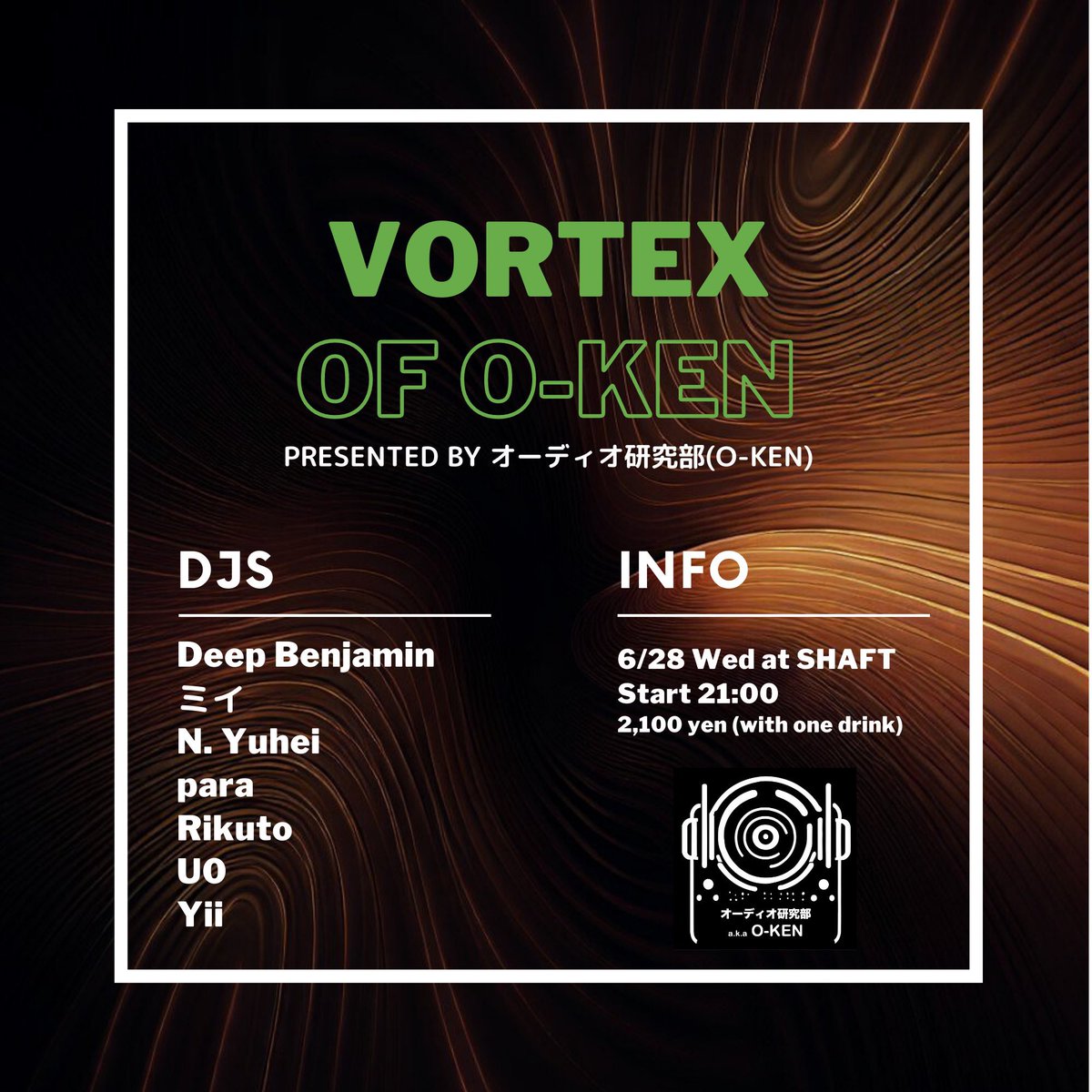 shaftsendai's tweet photo. 🔉明日のパーティーはこちら🔉

6月28日水曜
21:00～

VORTEX OF O-KEN PRESENTED BY オーディオ研究部

ENTRANCE
1500jpy+1D600jpy

DJ/
Deep Benjamin
ミイ
N.Youhei
para
Rikuto
UO
Yii

VJ/
osamu https://t.co/vOSfhzRQ4L
