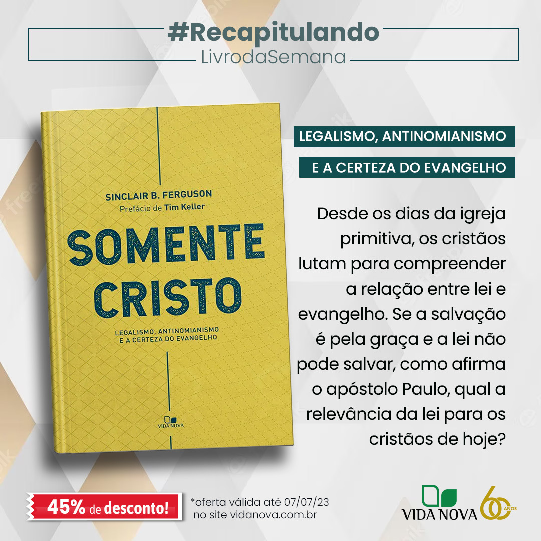 edicoesvidanova's tweet photo. Descubra em "Somente Cristo" de Sinclair B. Ferguson como a relação entre lei e evangelho molda nosso evangelismo, busca pela santificação e compreensão de Deus. Adquira com desconto em https://t.co/JwjXT3qJkM
#DoutrinaCristã #TeologiaSistemática #SinclairBFerguson https://t.co/F6q0nbnga4