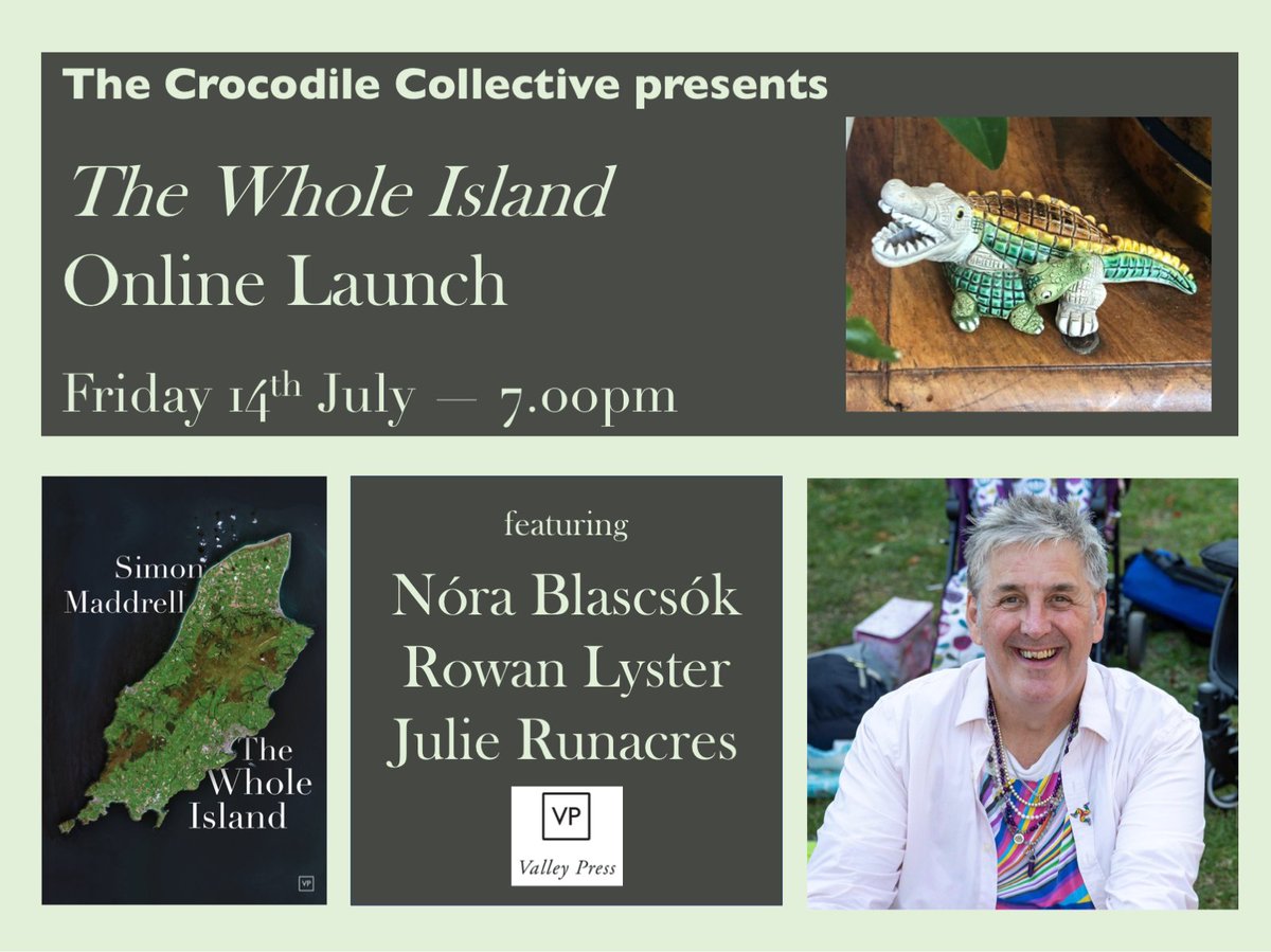 'The Whole Island' Online Launch Friday 14th July –– 7-8pm Simon Maddrell's latest pamphlet –– The Whole Island from Valley Press. Zoom Launch featuring readings from @NoraBlascsok, @rowanlyster and @julie_runacres Register on Zoom: us02web.zoom.us/meeting/regist… @ValleyPress