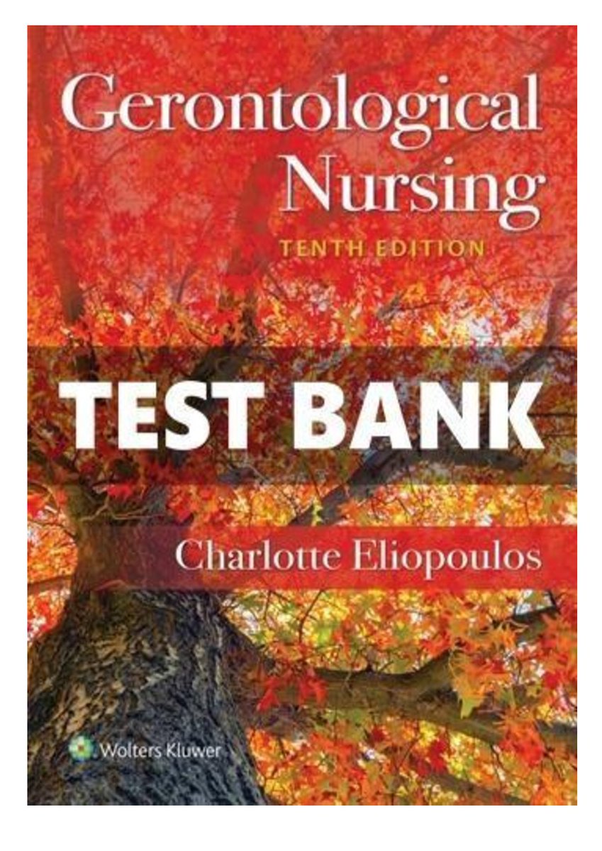 TEST BANK FOR GERONTOLOGICAL NURSING 10TH EDITION BY ELIOPOULOS (All Chapters Comprehensively Covered)
#testbanks #gerontologicalnursing #10thedition #hackedexams
hackedexams.com/item/6383/test…