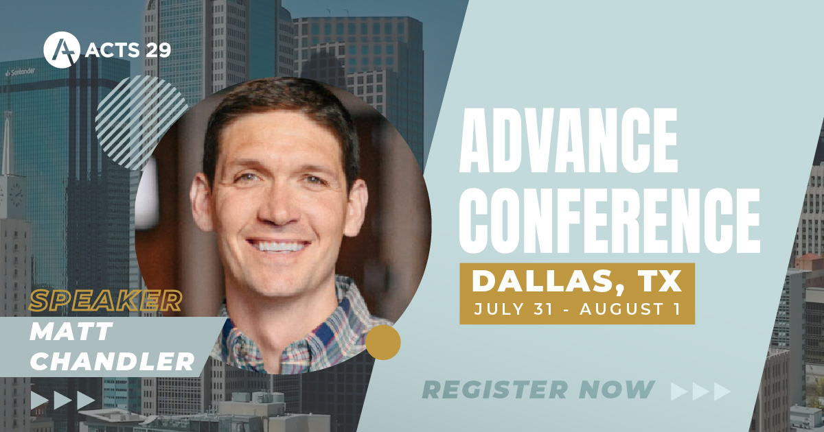 We're excited to have @MattChandler74 as one of the main session speakers at our upcoming #acts29 Advance Conference in Dallas (July 31-August 1)!

Engage in Q&A + breakout sessions & network with other church leaders from around the country.

Register at acts29.com/advance23-dall…