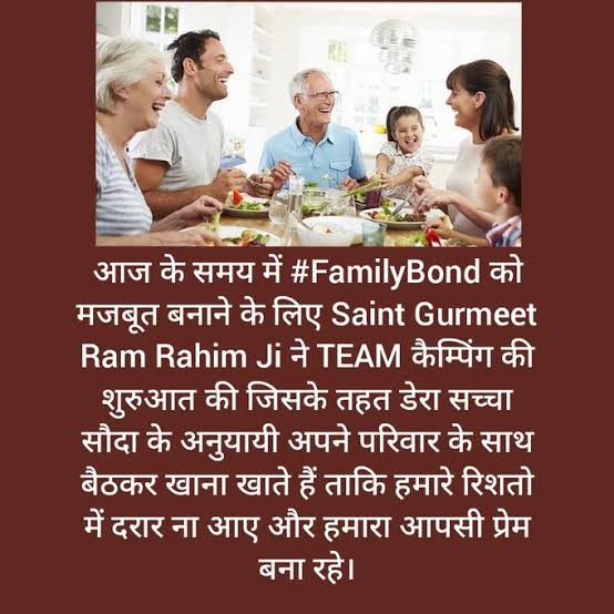 Saint Dr Gurmeet Ram Rahim Singh Ji Insan has recently started the #TEAM initiative under which millions have pledged to have a #EatingTogether with family once a week & spend quality time with each other so as to improve relations. 
#FamilyMeal
#PowerOfTeam
#FamilyTime