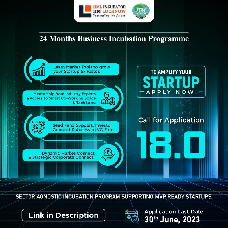 IIM Lucknow Enterprise Incubation Center is inviting applications for its Flagship Incubation programme.

If you are an MVP-ready startup working in the areas of Deeptech IoT, Fintech, Edutech, Agritech, Sustainability and more.