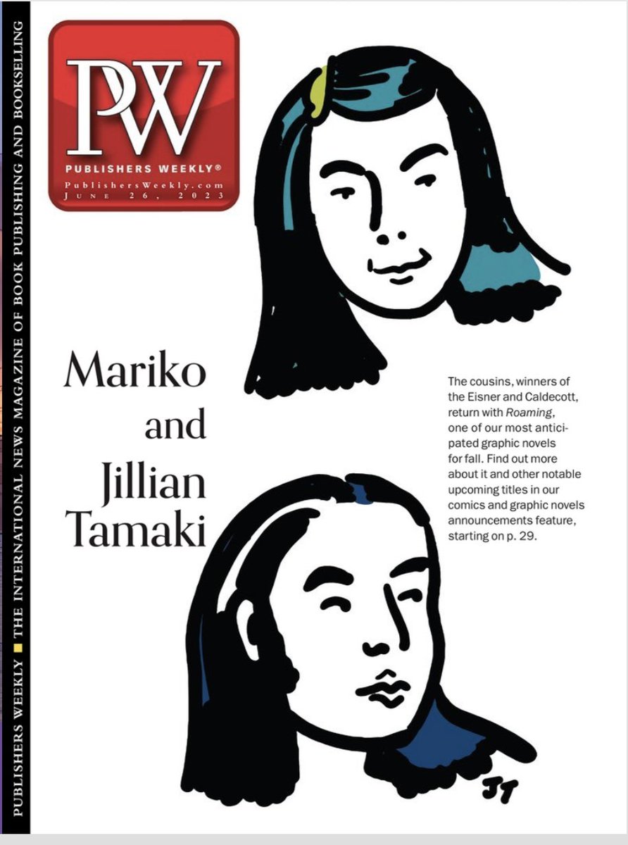 DandQ's tweet image. Jillian and @marikotamaki on the cover of @PublishersWkly for their much much anticipated ROAMING! @PWComicsWorld