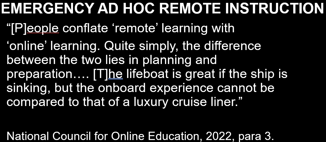 kthompso's tweet photo. “[P]eople conflate ‘remote’ learning w/
‘online’ learning. The diff btwn the two lies in planning and preparation…. [T]he lifeboat is great if the ship is sinking, but the onboard experience cannot be compared to that of a luxury cruise liner.”

National Council for Online Ed. https://t.co/nixKkCE66t