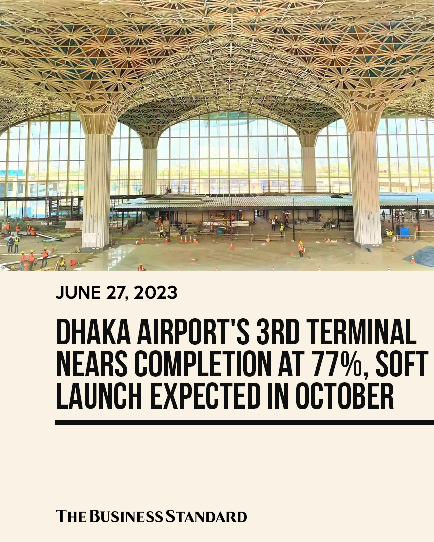 tbsnewsbd's tweet image. Dhaka airport&apos;s 3rd terminal nears completion at 77%, soft launch expected in Oct

Read more- tbsnews.net/bangladesh/inf…

#infrastructurechallenges #hazratshahjalalinternationalairport #construction #airportthirdterminal #DhakaAirport #Bangladesh #TBSNews