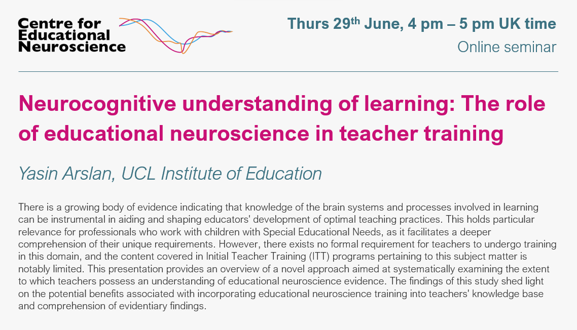 This Thurs at the CEN seminar, Yasin Arslan <a href="/ysn_arl/">Yasin Arslan</a> will be discussing the role of educational neuroscience in teacher training. - Thurs Jun 29, 4-5 pm BST - all welcome! Registration: tinyurl.com/tucbkoo