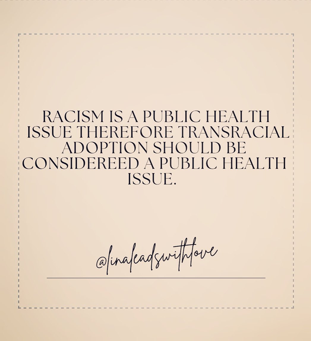 Transracial adoption is a public health issue. #adopteetwitter #adopteevoices