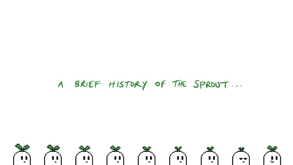 Raf on Twitter "A Brief History of The Sprout…"