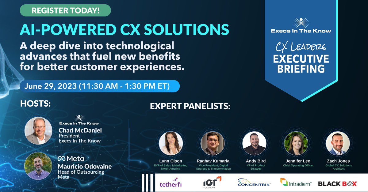 Join us on June 29 for our Executive Briefing on AI-Powered CX Solutions with our co-host from <a href="/Meta/">Meta</a> and a panel of thought #leaders from <a href="/tetherfi/">Tetherfi</a>, <a href="/Connect_IGT/">IGT Solutions</a>, <a href="/Concentrix/">Concentrix</a>, <a href="/Intradiem/">Intradiem</a>, and <a href="/blackbox_ns/">Black Box</a>.

Sign up today!⬇️
bit.ly/3VUDKcB

#CX #AI #customerexperience